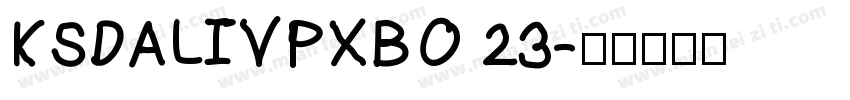 KSDALIVPXBO 23字体转换